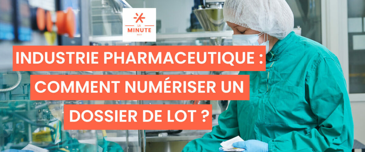 opérateur en industrie pharmaceutique illustrant comment numériser un dossier de lot