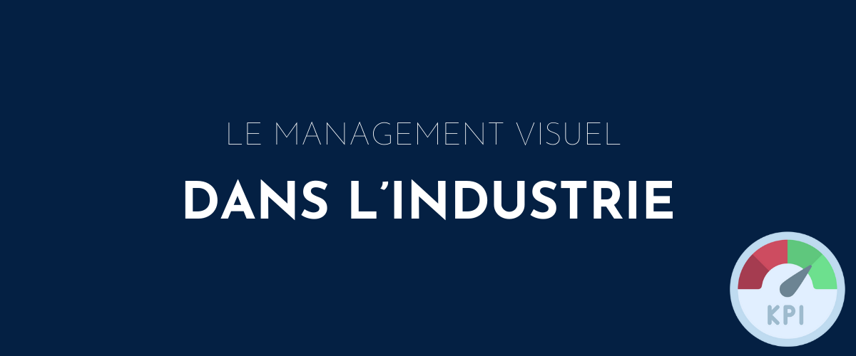 Le management visuel dans l'industrie