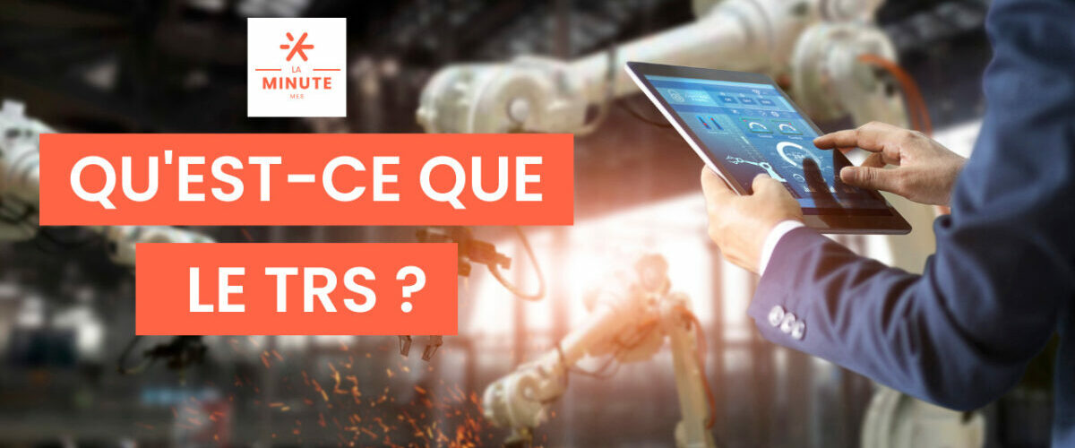 Qu'est-ce que le TRS